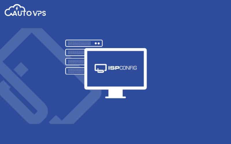 Cách quản lý dịch vụ với ISPConfig