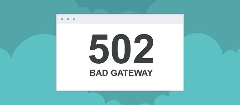 Lỗi 502 Bad Gateway là gì?