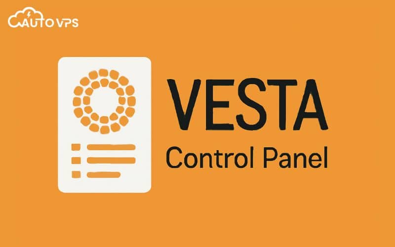 Lợi ích - Hạn chế khi sử dụng VestaCP