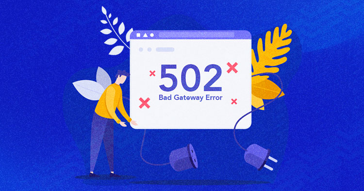 Nguyên nhân gây lỗi 502 Bad Gateway