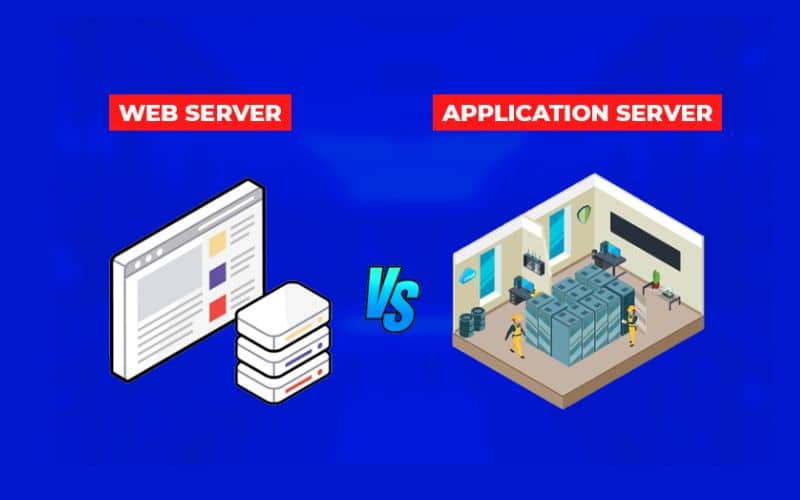 Phân biệt giữa Web Server và Application Server