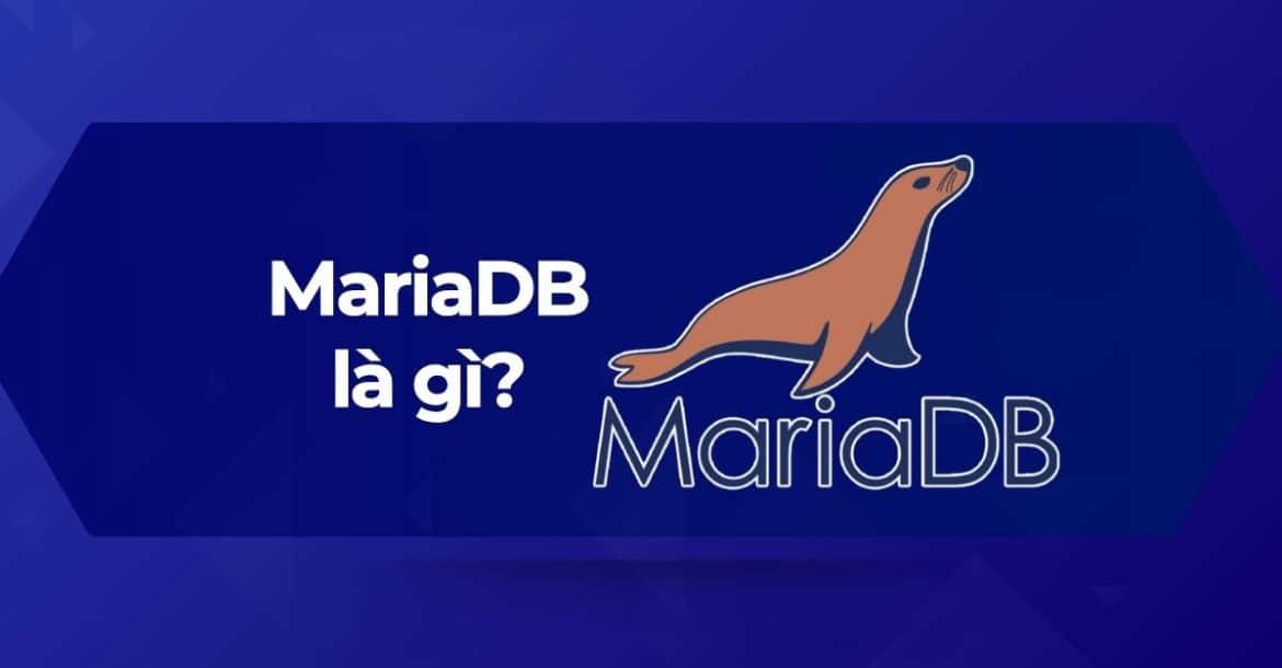 Hệ quản trị cơ sở dữ liệu quan hệ MariaDB là gì