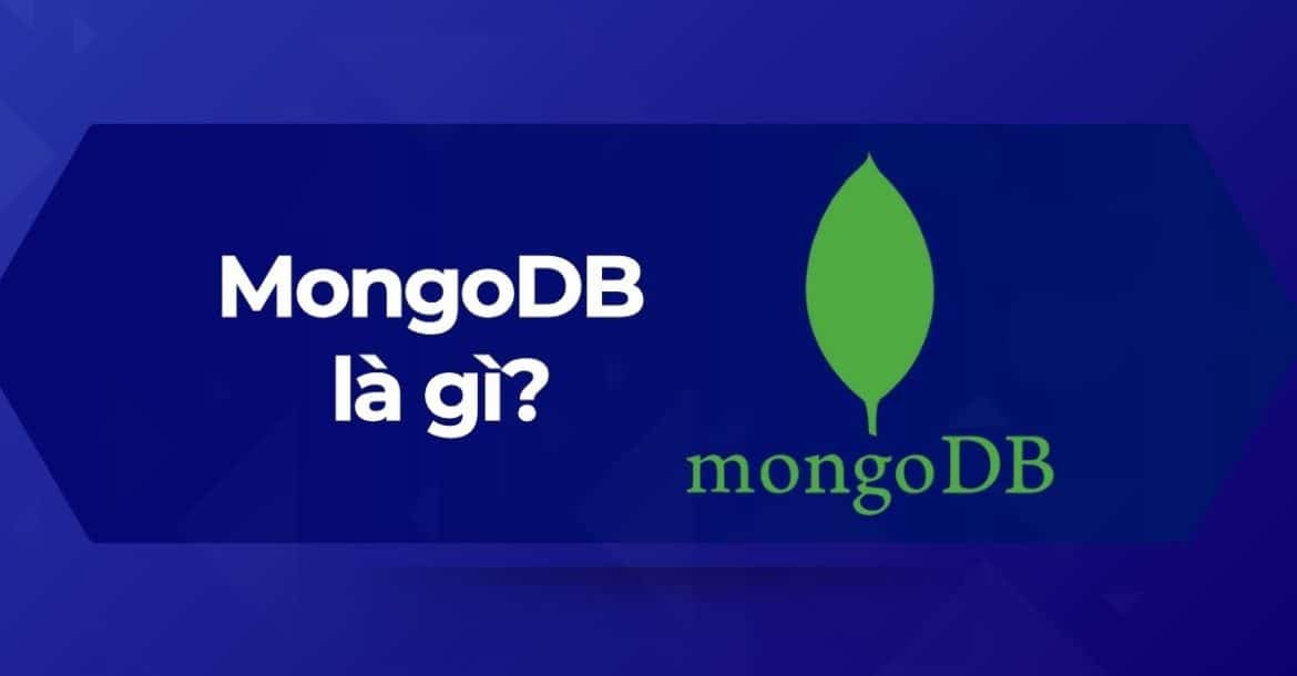 Tìm hiểu tổng quan về MongoDB là gì