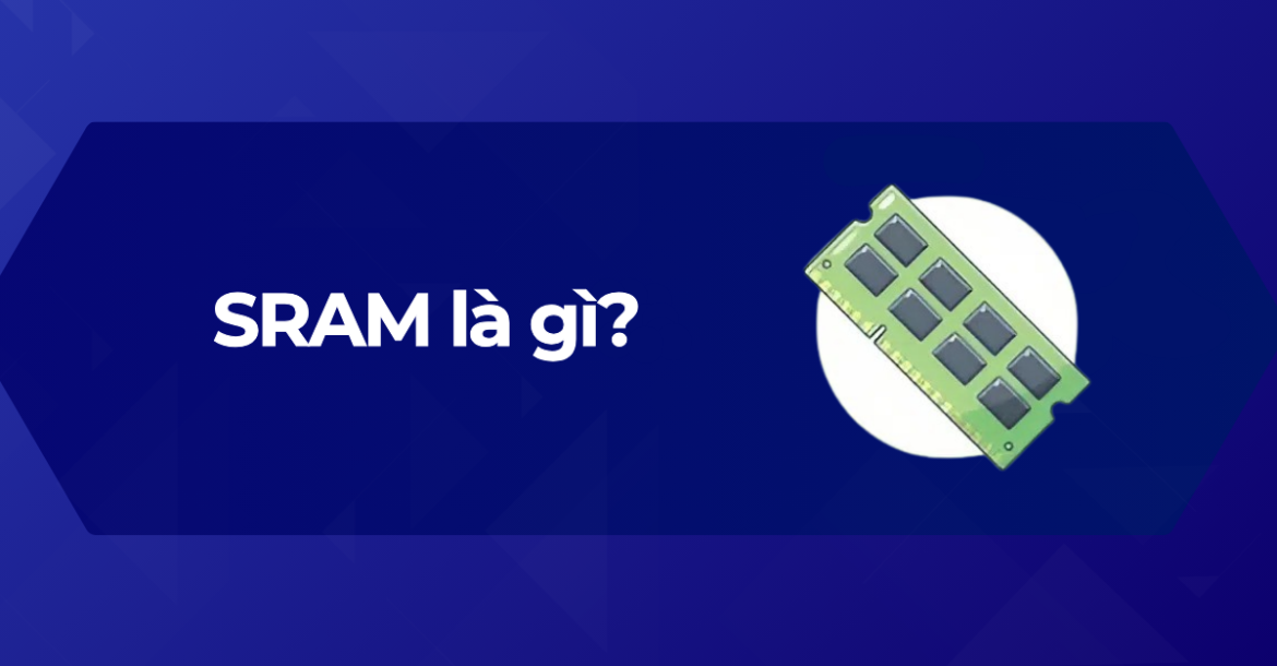Ảnh đại diện SRAM là gì