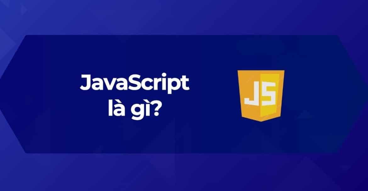 Tìm hiểu JavaScript là gì